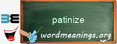 WordMeaning blackboard for patinize